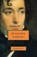 Benjamin Disraeli di Adam Kirsch edito da Schocken Books