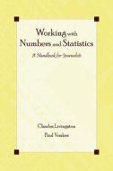 Working With Numbers and Statistics di Charles Livingston edito da Routledge