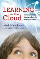 Warschauer, M:  Learning in the Cloud di Mark Warschauer edito da Teachers College Press