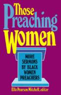 Those Preachin' Women edito da Judson Press