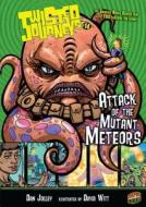 Attack of the Mutant Meteors: Book 14 di Dan Jolley edito da GRAPHIC UNIVERSE
