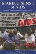 Making Sense of AIDS: Culture, Sexuality, and Power in Melanesia edito da UNIV OF HAWAII PR