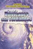 Inside Hurricanes and Tornadoes di Neil Morris edito da Gareth Stevens Publishing
