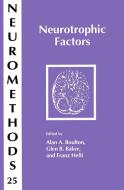 Neurotrophic Factors di Mary Ed. Boulton, A. A. Boulton edito da Humana Press