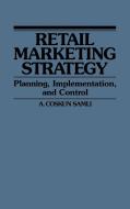 Retail Marketing Strategy di A. Coskun Samli edito da Quorum Books