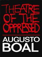 Theatre of the Oppressed di Augusto Boal edito da MARTIN E SEGAL THEATRE CTR