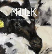 Milk di Philine van der Vegte edito da Lulu.com
