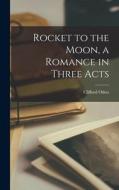 Rocket to the Moon, a Romance in Three Acts di Clifford Odets edito da LIGHTNING SOURCE INC