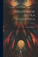Bibliografia Sicola Sistematica; Volume 4 di Alessio Narbone edito da LEGARE STREET PR