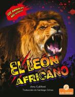 El León Africano di Amy Culliford edito da CRABTREE BRANCHES LAS RAMAS DE