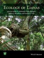 Ecology of Lianas di Stefan Schnitzer edito da Wiley-Blackwell