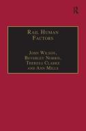 Rail Human Factors di Beverley Norris, Ann Mills edito da Taylor & Francis Ltd