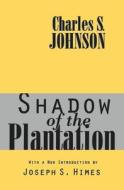 Shadow of the Plantation di Charles Johnson edito da Taylor & Francis Ltd