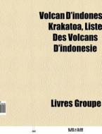 Volcan D'indon Sie: Krakatoa, Liste Des di Livres Groupe edito da Books LLC, Wiki Series
