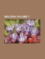 Meliora Volume 7 di Books Group edito da Rarebooksclub.com