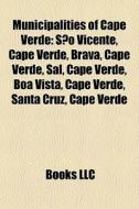 Municipalities Of Cape Verde: S O Vicent di Books Llc edito da Books LLC