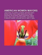 American women mayors di Books Llc edito da Books LLC, Reference Series