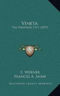 Vineta: The Phantom City (1877) di E. Werner edito da Kessinger Publishing