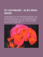 Dc Database - Alex Nino Inker: Action Co di Source Wikia edito da Books LLC, Wiki Series
