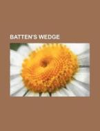 Batten's Wedge di Books Group edito da Rarebooksclub.com