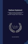 Radium Explained di William Hampson edito da Sagwan Press