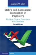 Stahl's Self-assessment Examination In Psychiatry di Stephen M. Stahl edito da Cambridge University Press