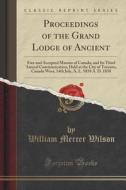 Proceedings Of The Grand Lodge Of Ancient di William Mercer Wilson edito da Forgotten Books