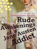 Rude Awakenings of a Jane Austen Addict di Laurie Viera Rigler edito da Tantor Media Inc
