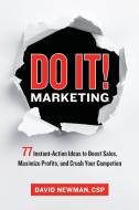 Do It! Marketing: 77 Instant-Action Ideas to Boost Sales, Maximize Profits, and Crush Your Competition di David Newman edito da HARPERCOLLINS LEADERSHIP