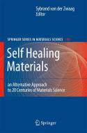 Self Healing Materials: An Alternative Approach to 20 Centuries of Materials Science edito da SPRINGER NATURE