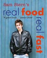 Real Food, Real Fast di Sam Stern, Susan Stern edito da Walker Books Ltd