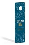 Dream Big Bookmark Box di Gibbs Smith Gift edito da Gibbs M. Smith Inc
