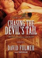 Chasing the Devil's Tail: A Mystery of Storyville, New Orleans di David Fulmer edito da Blackstone Audiobooks