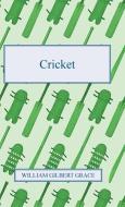 Cricket di William Gilbert Grace edito da Johnston Press