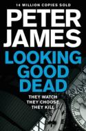 James, P: Looking Good Dead di Peter James edito da Pan Macmillan