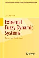 Extremal Fuzzy Dynamic Systems di Gia Sirbiladze edito da Springer-Verlag GmbH