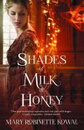 Shades of Milk and Honey di Mary Robinette Kowal edito da Little, Brown Book Group