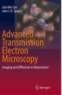 Advanced Transmission Electron Microscopy di Jian Min Zuo, John C.H. Spence edito da Springer-Verlag New York Inc.