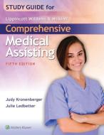 Study Guide for Lippincott Williams & Wilkins' Comprehensive Medical Assisting di Judy Kronenberger, Julie Ledbetter edito da Lippincott Williams and Wilkins