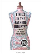 Ethics In The Fashion Industry di V. Ann Paulins, Julie L. Hillery edito da Bloomsbury Publishing Plc