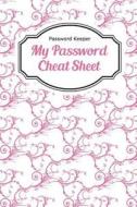 Password Keeper: My Password Cheat Sheet di Chiquita Publishing edito da Createspace