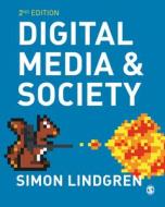 Digital Media and Society di Simon Lindgren edito da SAGE PUBN