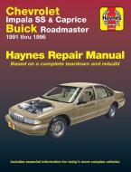 Chevrolet V8, Impala SS, Caprice & Buick Roadmaster (1991-1996) Haynes Repair Manual (USA) di John Haynes edito da Haynes