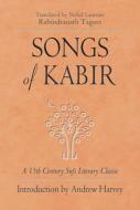 Songs of Kabir di Kabir edito da WEISER BOOKS