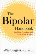 The Bipolar Handbook: Real-Life Questions with Up-To-Date Answers di Wes Burgess edito da AVERY PUB GROUP