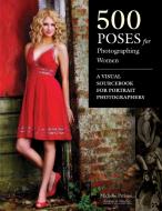 500 Poses For Photographing Women di Michelle Perkins edito da Amherst Media
