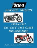 BSA C15-C15t-C15s-C15ss-B40-Ss90-B40e 'Service Sheets' 1958-1967 di Floyd Clymer edito da Veloce Enterprises, Inc.