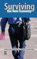 Surviving the New Economy di John Amman, Tris Carpenter, Gina Neff edito da Taylor & Francis Ltd