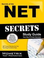 Secrets of the NET Study Guide: NET Exam Review for the Nursing Entrance Test edito da Mometrix Media LLC