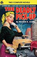 Deadly Pick-Up, The & Killer Take All! di James O. Causey, Milton K. Ozaki edito da LIGHTNING SOURCE INC